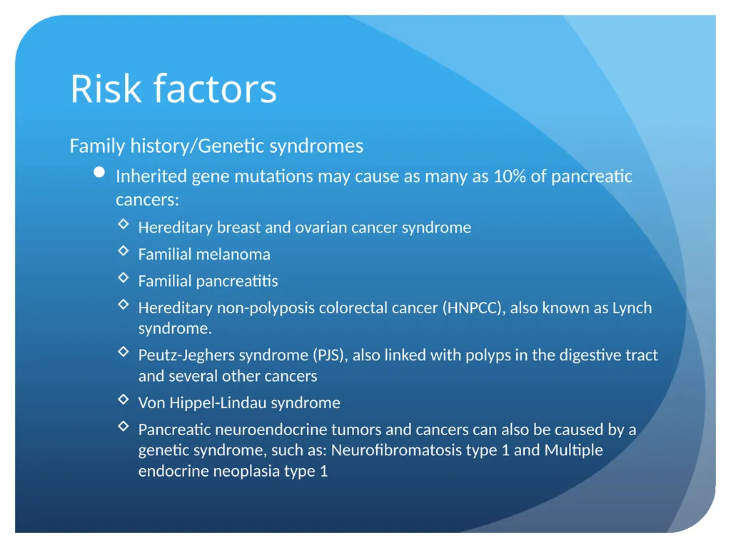 Pancreatic cancer By Linda Sircy Where is the - slide 7 of 19