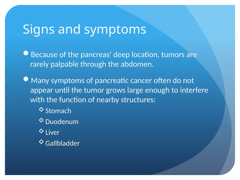 Pancreatic cancer By Linda Sircy Where is the - slide 9 of 19
