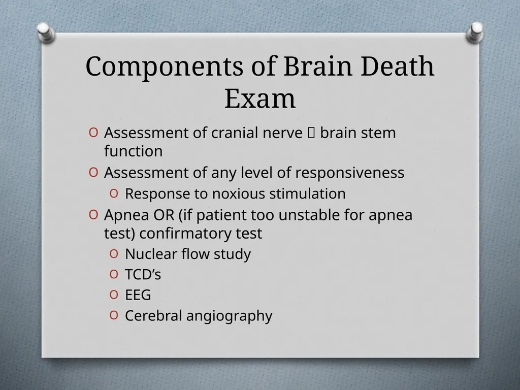Coma and Brain Death Objectives Define Coma and - slide 7 of 14