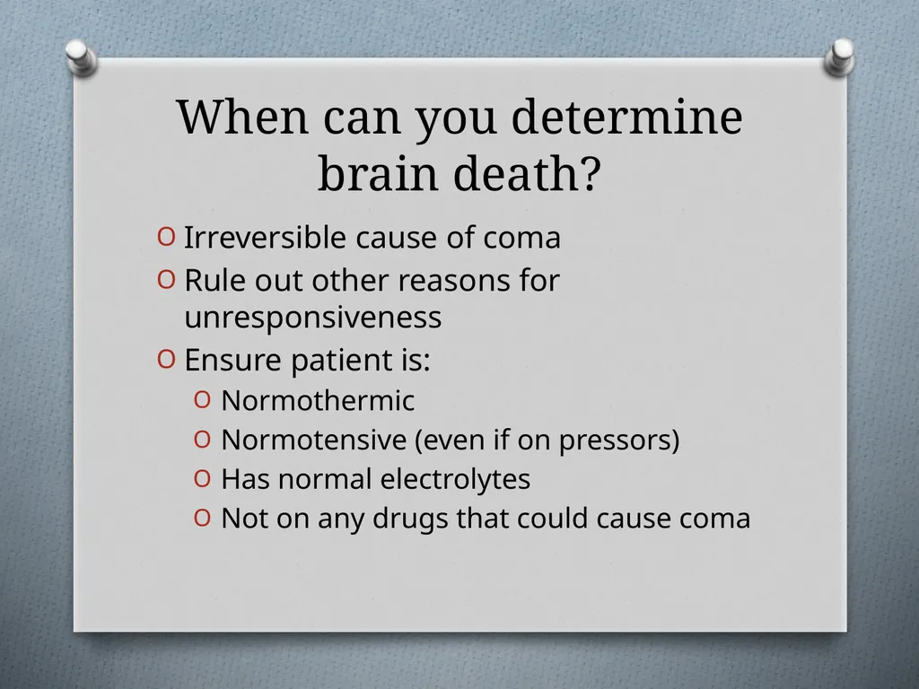 Coma and Brain Death Objectives Define Coma and - slide 4 of 14