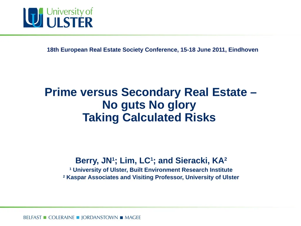 Prime versus Secondary Real Estate – No guts No - slide 2 of 24