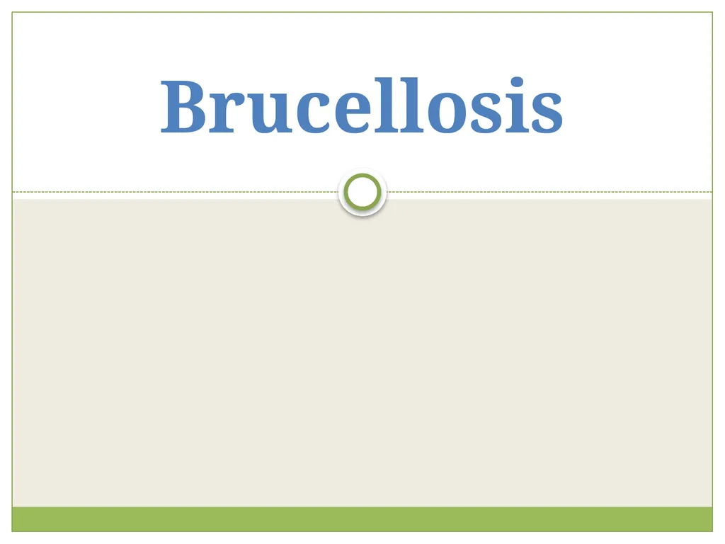 Brucellosis Introduction Brucella is an obligate - slide 1 of 29