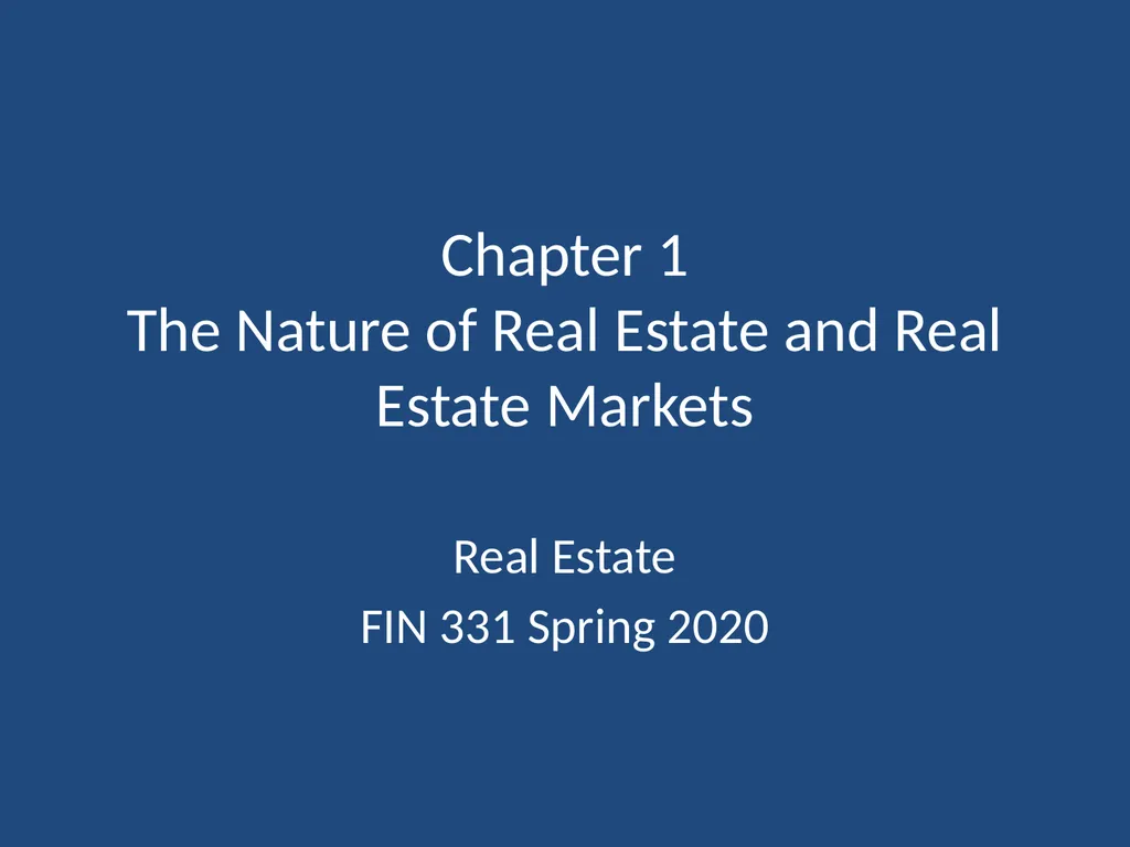 Chapter 1 The Nature of Real Estate and Real - slide 1 of 24