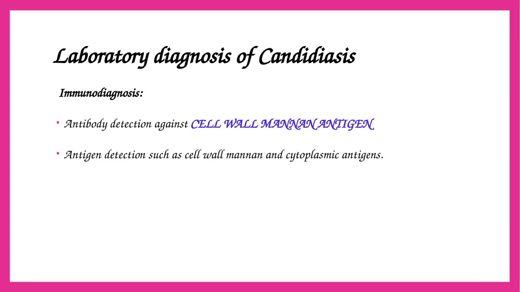 SYSTEMIC CANDIDIASIS Dr. Priyanka Chaturvedi - slide 21 of 28
