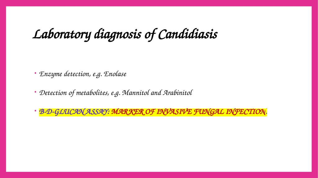 SYSTEMIC CANDIDIASIS Dr. Priyanka Chaturvedi - slide 22 of 28