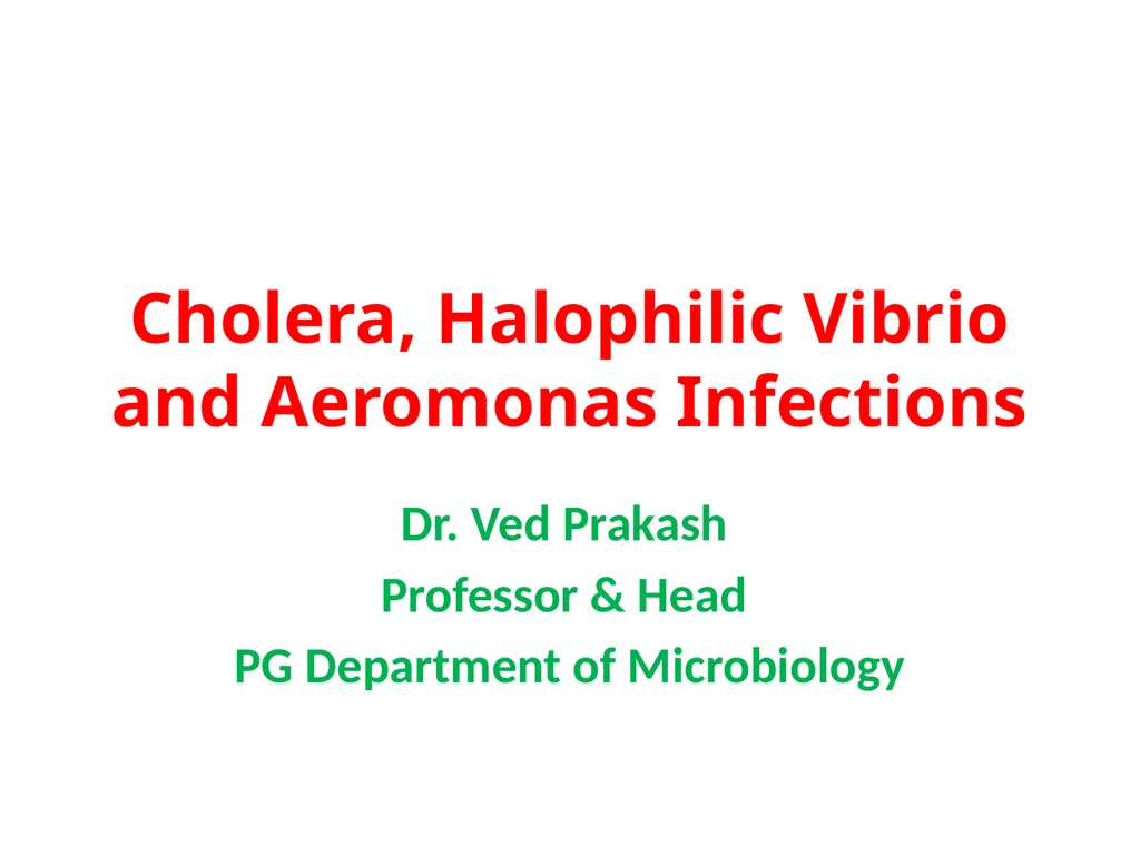 Cholera, Halophilic Vibrio and Aeromonas - slide 1 of 61
