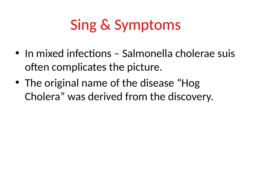 SWINE FEVER (Hog Cholera) Synonym:- Hog cholera - slide 11 of 18