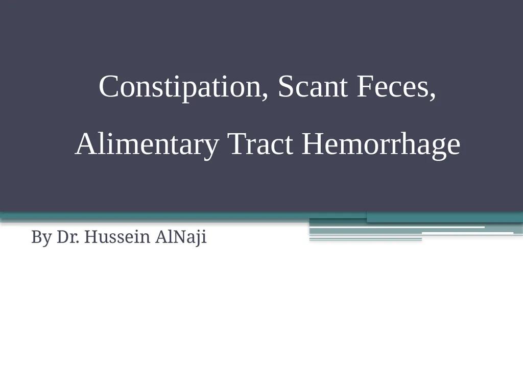 Constipation, Scant Feces, Alimentary Tract - slide 1 of 12