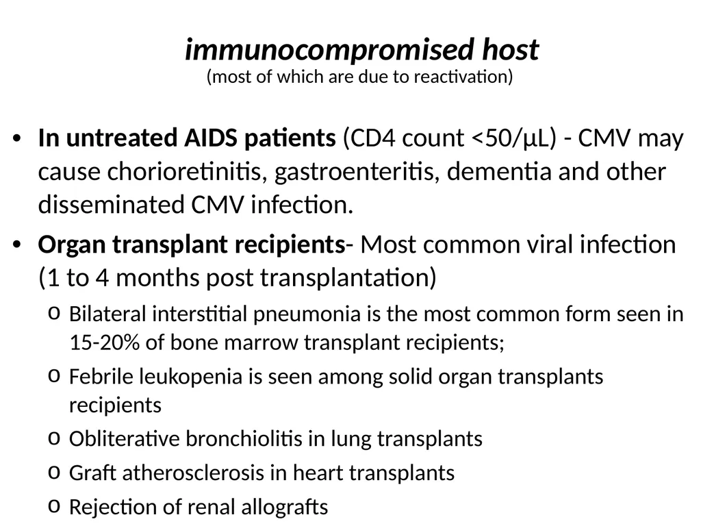 CYTOMEGALOVIRUS Largest virus in herpes viridae - slide 8 of 22
