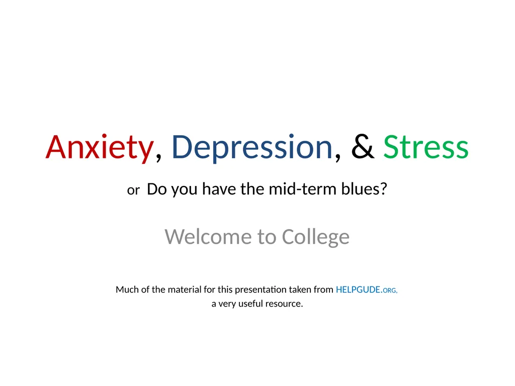 Anxiety, Depression, & Stress or Do you have the - slide 1 of 21