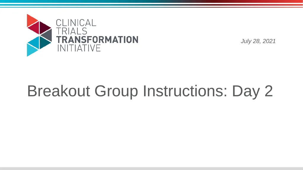 Breakout Group Instructions: Day 2 July 28, 2021 - slide 1 of 6
