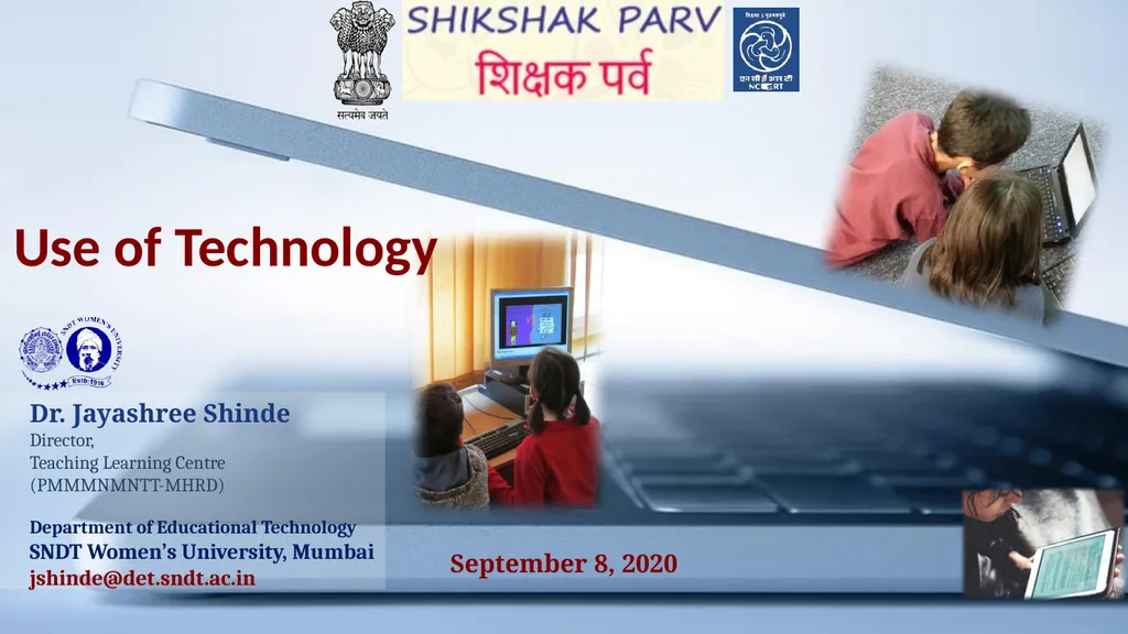 Use of Technology Dr. Jayashree Shinde Director, - slide 1 of 23
