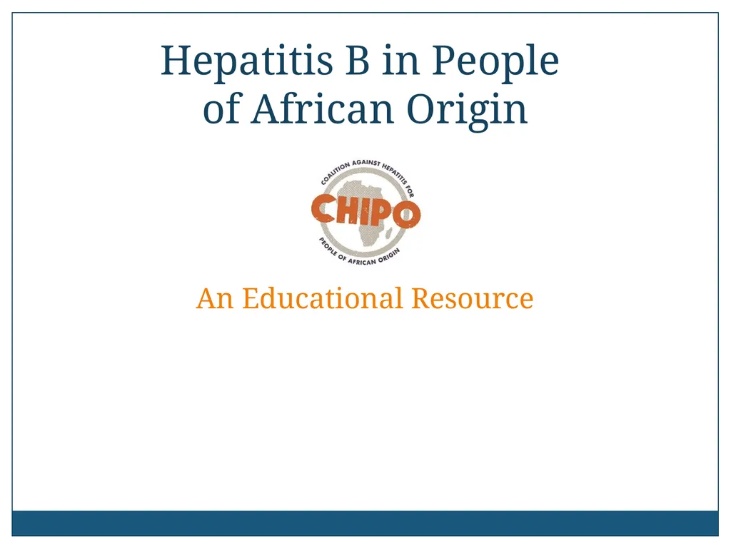 An Educational Resource Hepatitis B in People of - slide 1 of 23
