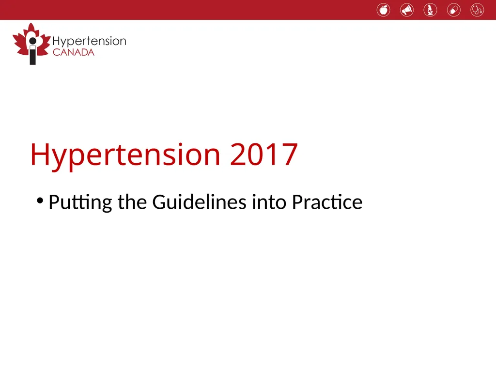 Hypertension 2017 Putting the Guidelines into - slide 1 of 43