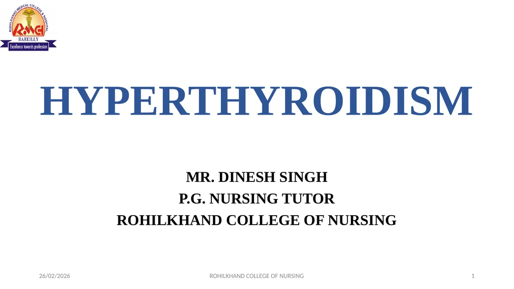 HYPERTHYROIDISM MR. DINESH SINGH P.G. NURSING - slide 1 of 15