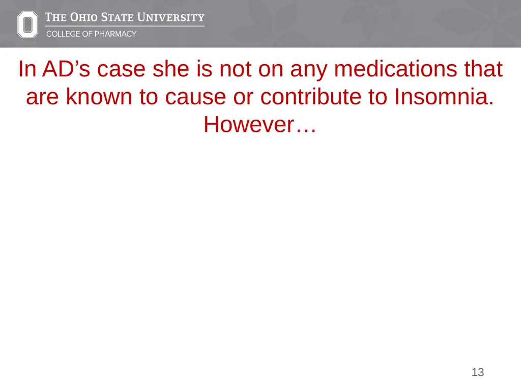Insomnia: A Case Presentation Emily Medina Pharm.D - slide 13 of 35