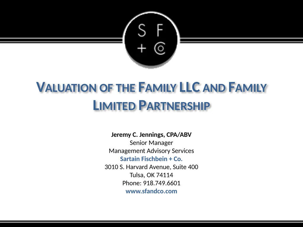 Valuation of the Family LLC and Family Limited - slide 1 of 34