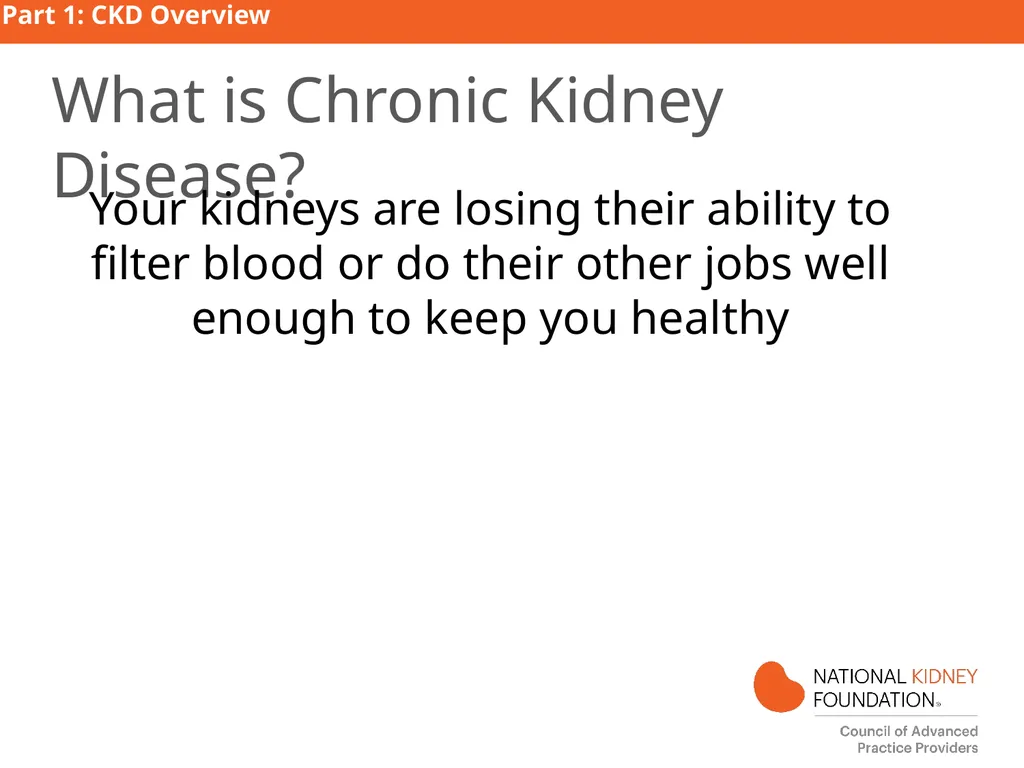 Kidney Disease Education PART 1: CKD Overview - slide 5 of 27