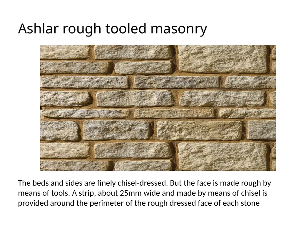 Stone Masonry Ar. Vivek Painuli What is stone - slide 13 of 16
