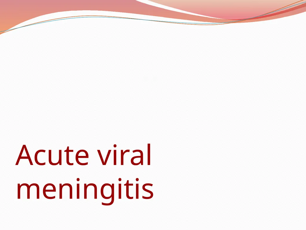 Acute Bacterial Meningitis Bacterial meningitis is - slide 21 of 50