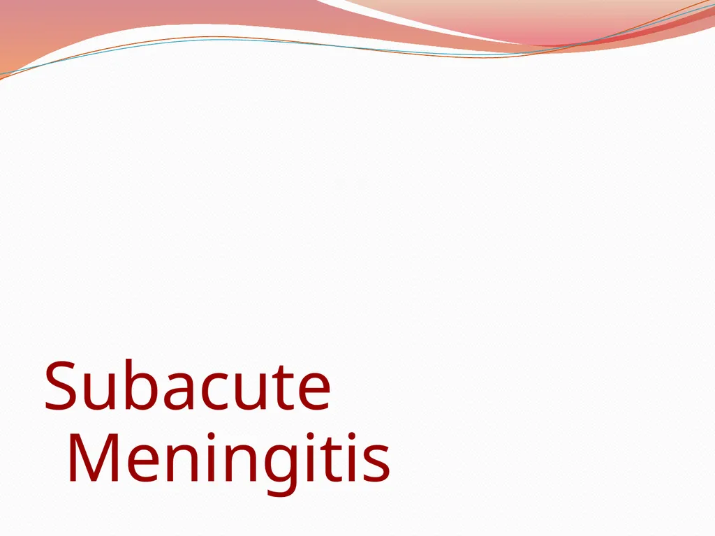 Acute Bacterial Meningitis Bacterial meningitis is - slide 38 of 50