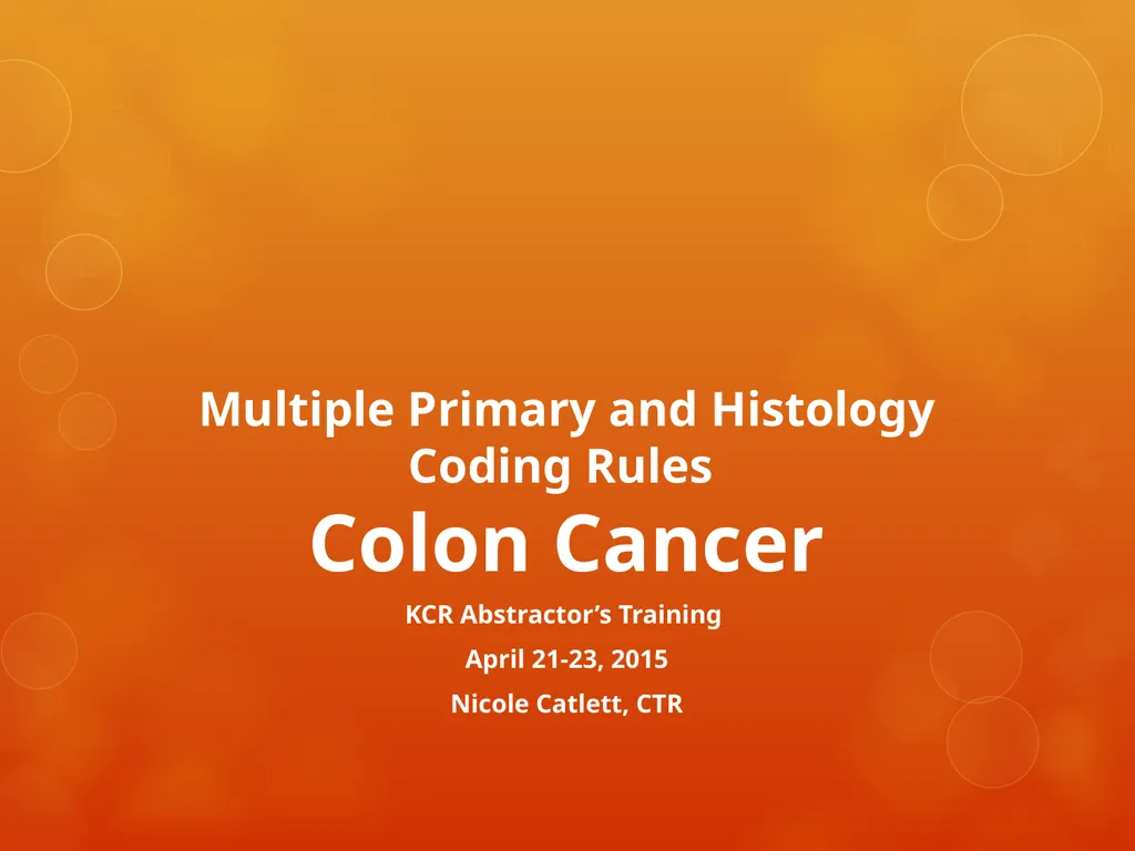 Multiple Primary and Histology Coding Rules Colon - slide 1 of 64