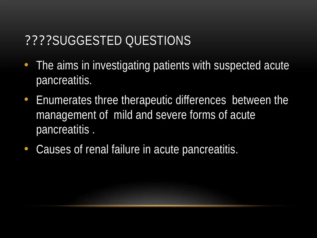 Acute pancreatitis defined as an acute condition - slide 36 of 36