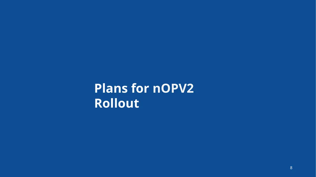 Implementation of nOPV2 for cVDPV2 Outbreak - slide 8 of 18