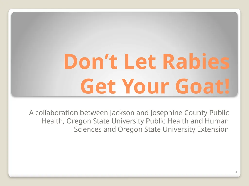 Don’t Let Rabies Get Your Goat! A collaboration - slide 1 of 20