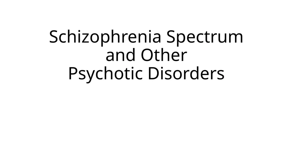 Schizophrenia Spectrum and Other Psychotic - slide 1 of 27