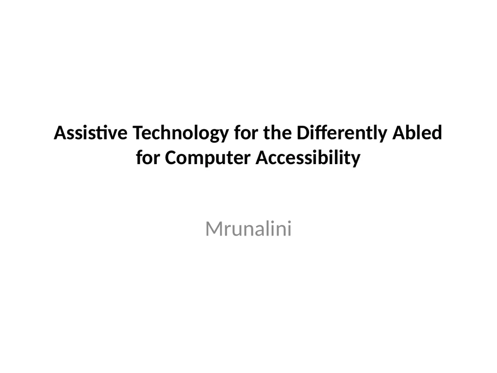 Assistive Technology for the Differently Abled for - slide 1 of 12