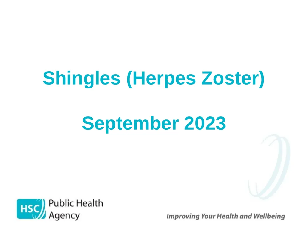 Shingles (Herpes Zoster) September 2023 Shingles - slide 1 of 39
