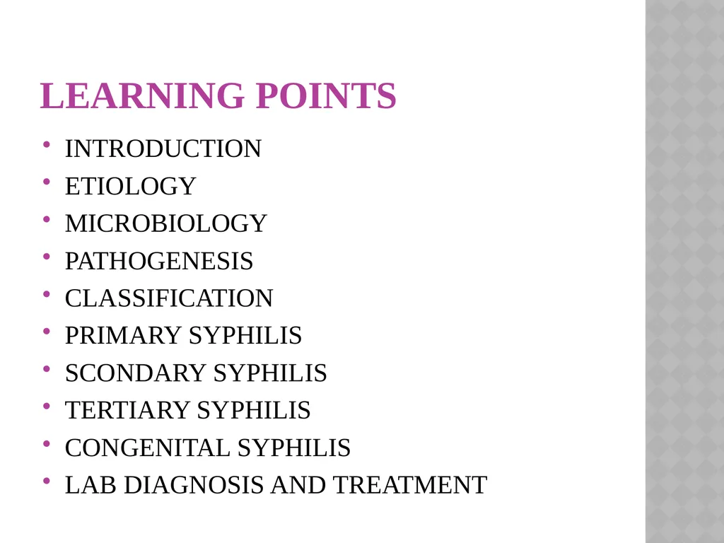 syphilis Learning points INTRODUCTION ETIOLOGY - slide 2 of 75