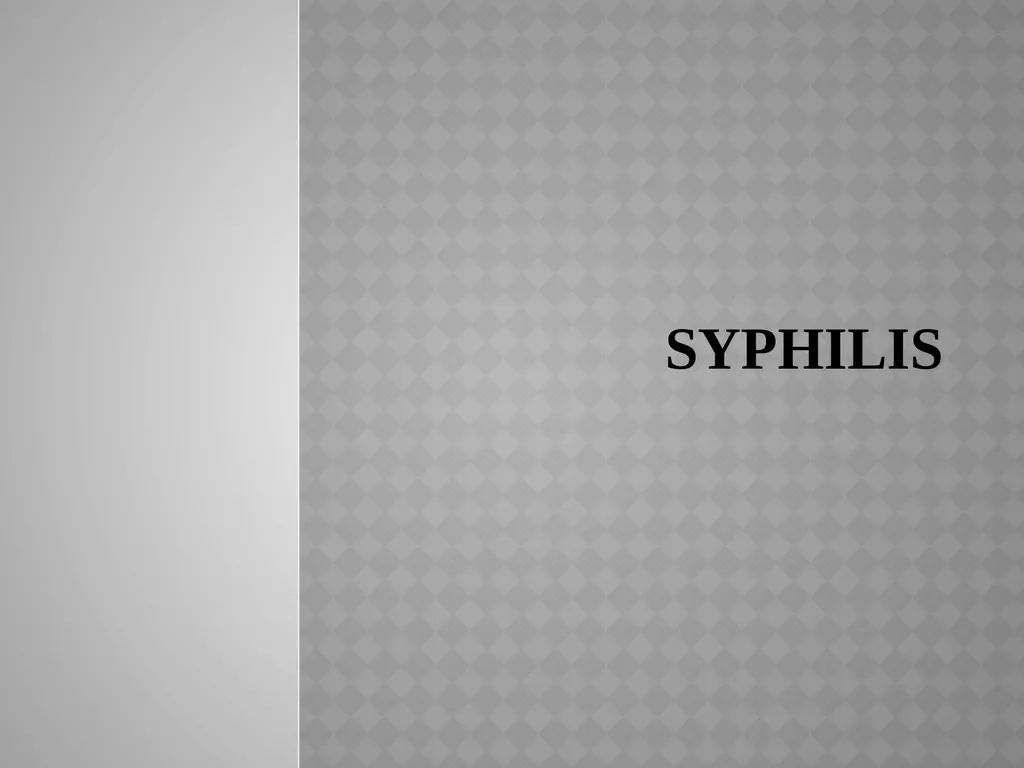 syphilis Learning points INTRODUCTION ETIOLOGY - slide 1 of 75