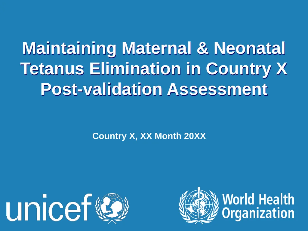 1 Maintaining Maternal & Neonatal Tetanus