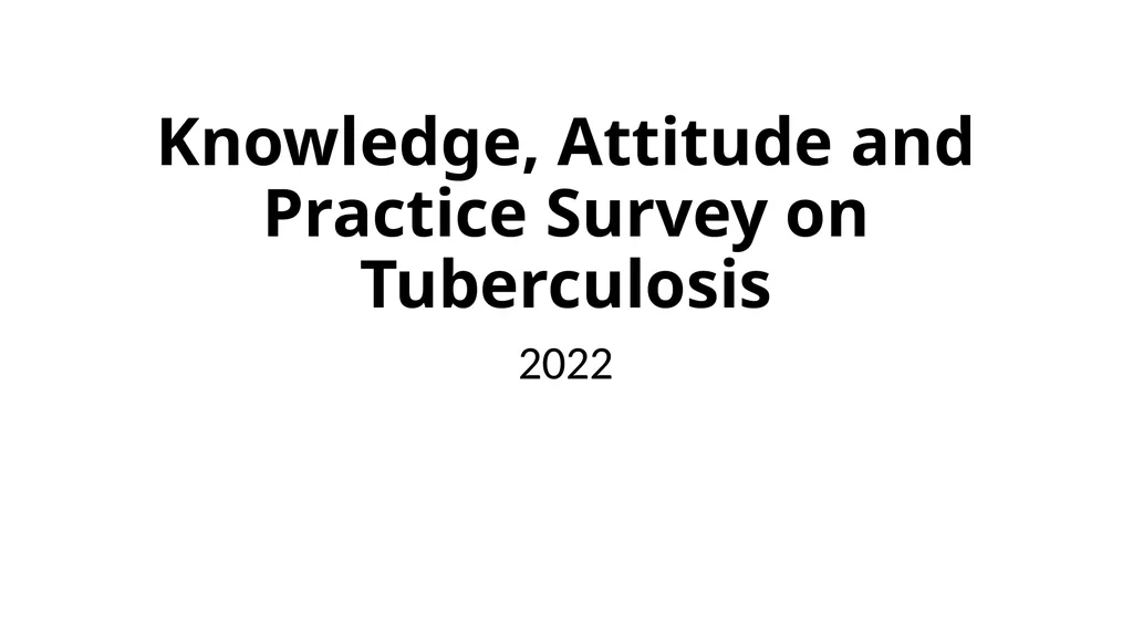 Knowledge, Attitude and Practice Survey on - slide 1 of 9