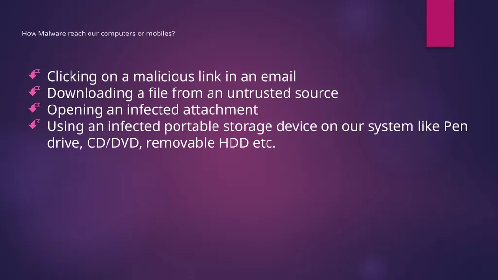 Malwares What is a Malware? Software that is - slide 3 of 15