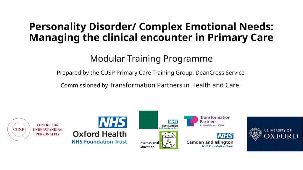 Personality Disorder/ Complex Emotional Needs: - slide 1 of 9