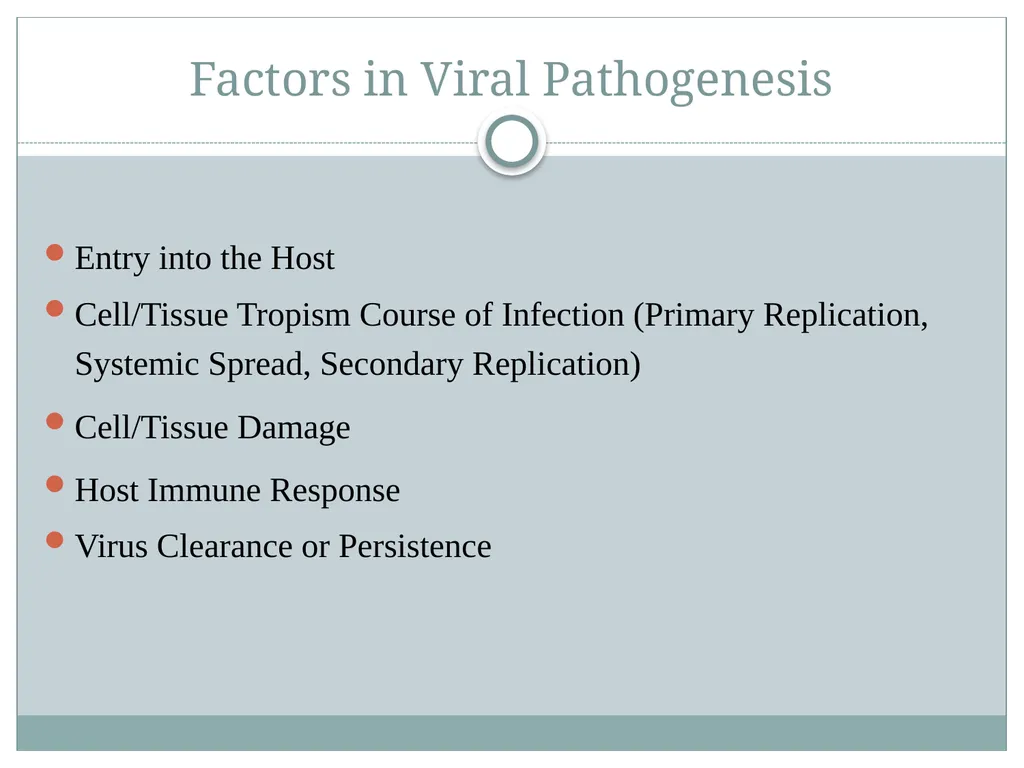 Viral Pathogenesis “No virus is known to do good. - slide 9 of 26