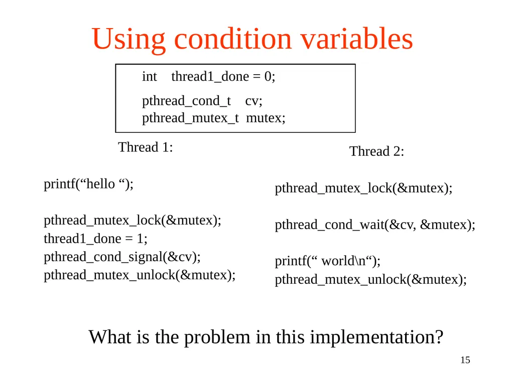 Lecture 14: Pthreads Mutex and Condition Variables - slide 15 of 18