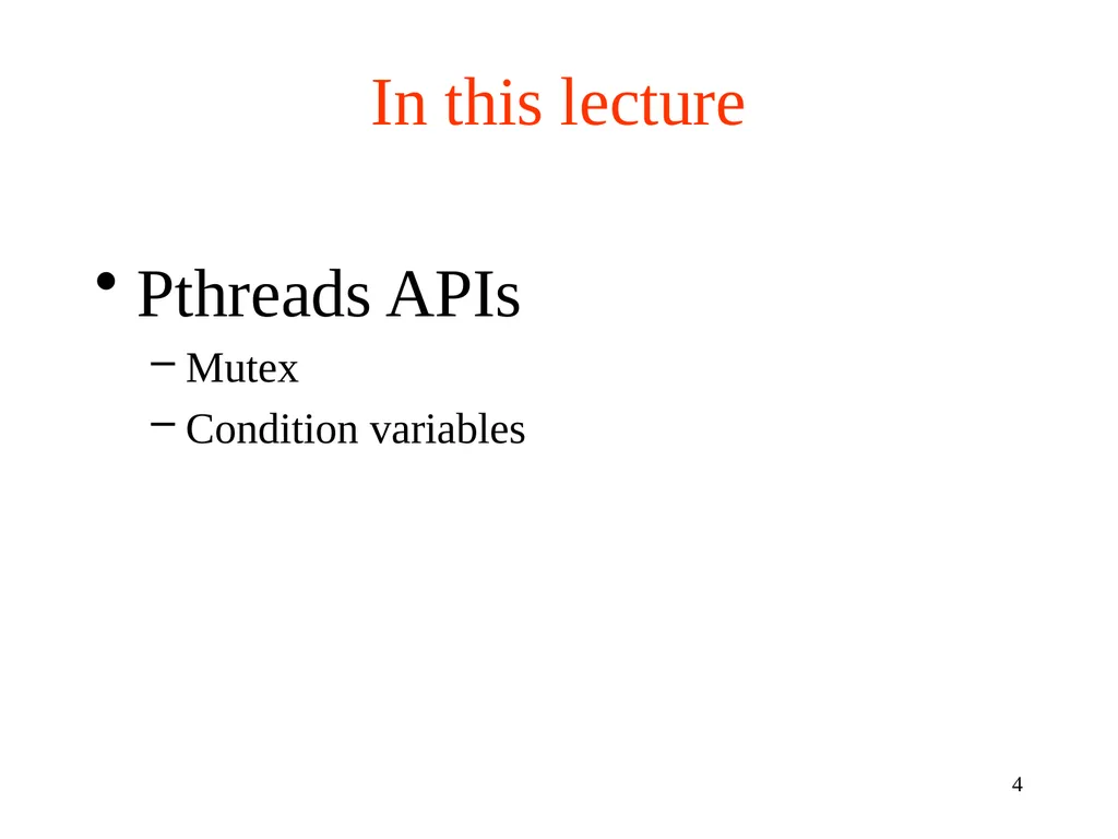 Lecture 14: Pthreads Mutex and Condition Variables - slide 4 of 18