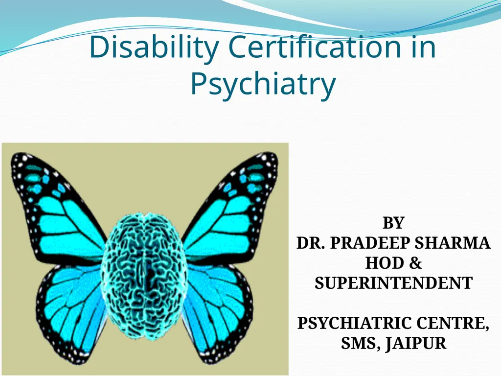 Disability Certification in Psychiatry BY DR. - slide 1 of 14