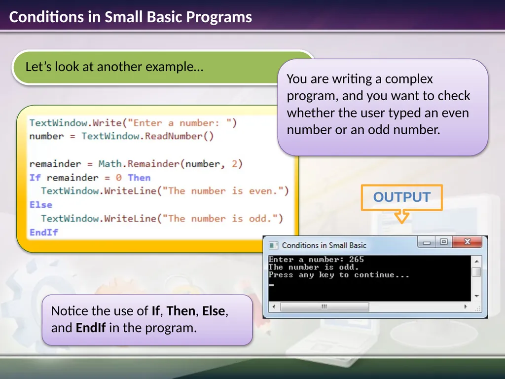 Conditions and Loops Estimated time to complete - slide 6 of 14