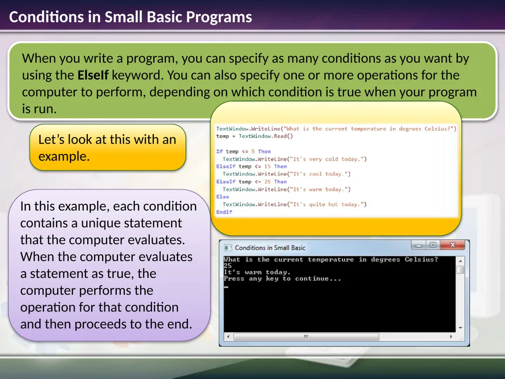 Conditions and Loops Estimated time to complete - slide 7 of 14
