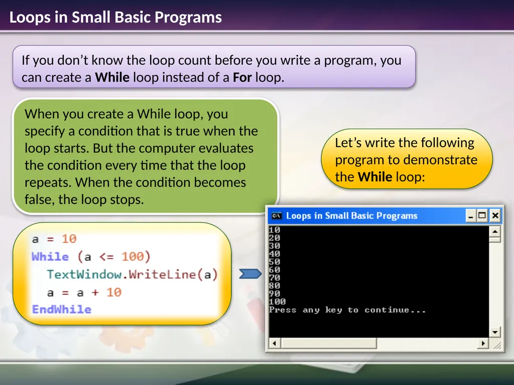Conditions and Loops Estimated time to complete - slide 12 of 14