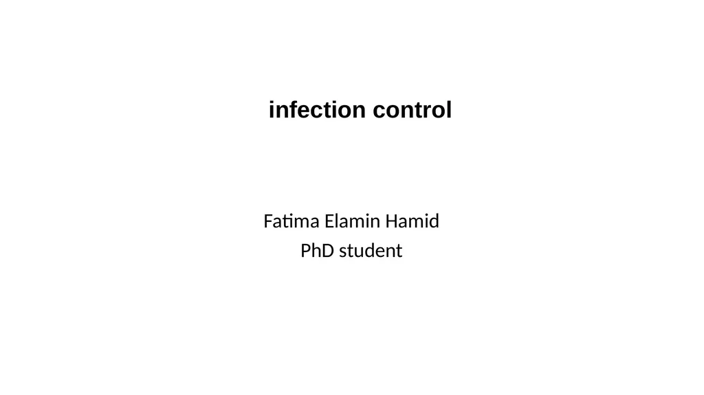 infection control Fatima Elamin Hamid PhD student - slide 1 of 21