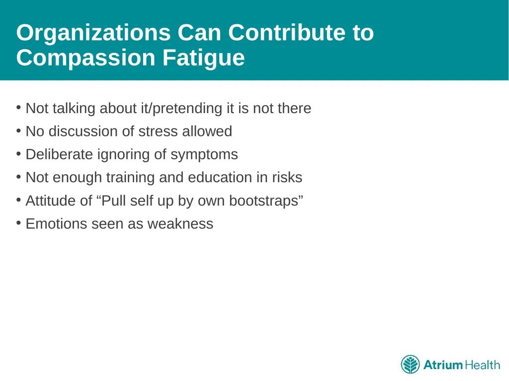 Compassion Fatigue: It’s Time to Talk For Atrium - slide 8 of 15