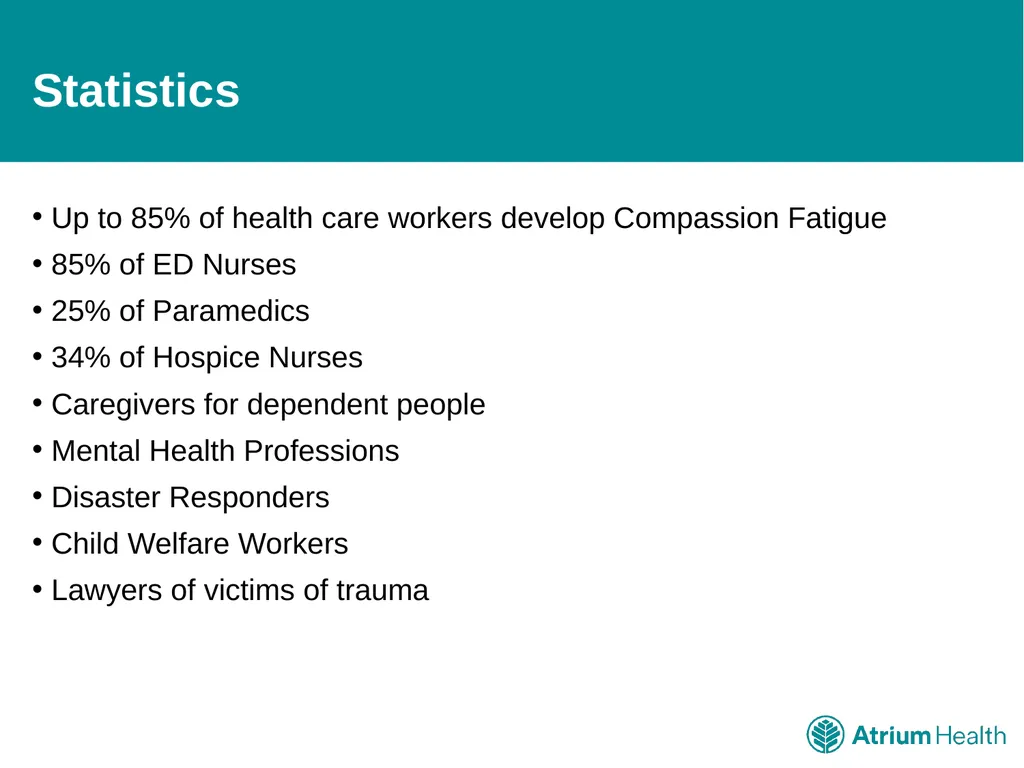 Compassion Fatigue: It’s Time to Talk For Atrium - slide 9 of 15