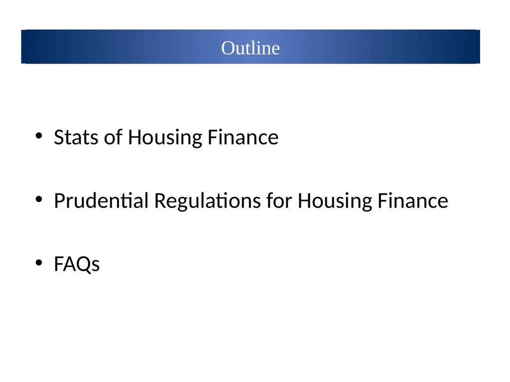 Prudential Regulations for Housing Finance Wasif - slide 2 of 40