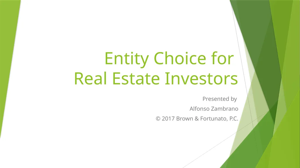 Entity Choice for Real Estate Investors Presented - slide 1 of 20